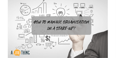 Cover image for 3 Ways To Manage Organisation in A Start-Up