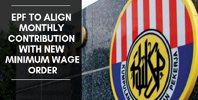 Cover image for EPF Will Align Employer & Employee Contribution with the New Minimum Wage Order