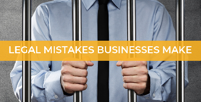 Cover image for 7 Legal Mistakes that Small Business Owners Can't Afford to Make