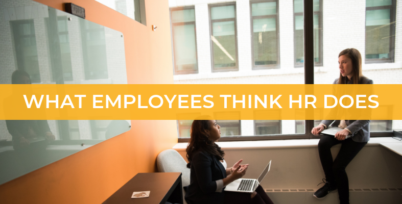 What Employees Expect HR to do vs What HR Actually Does