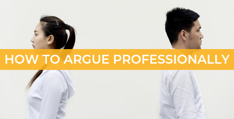 A Guide to Productive Arguments at Work