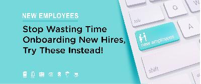 Cover image for Stop Wasting Time Onboarding New Hires, Try These Instead