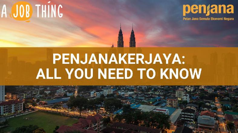 Here's Everything You Should Know About PenjanaKerjaya