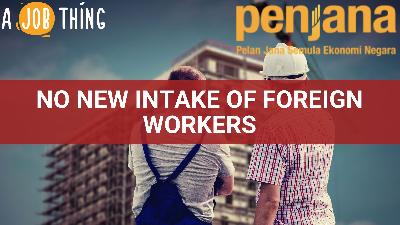 Cover image for No More Foreign Workers' Recruitment Until End of 2020, Says HR Minister