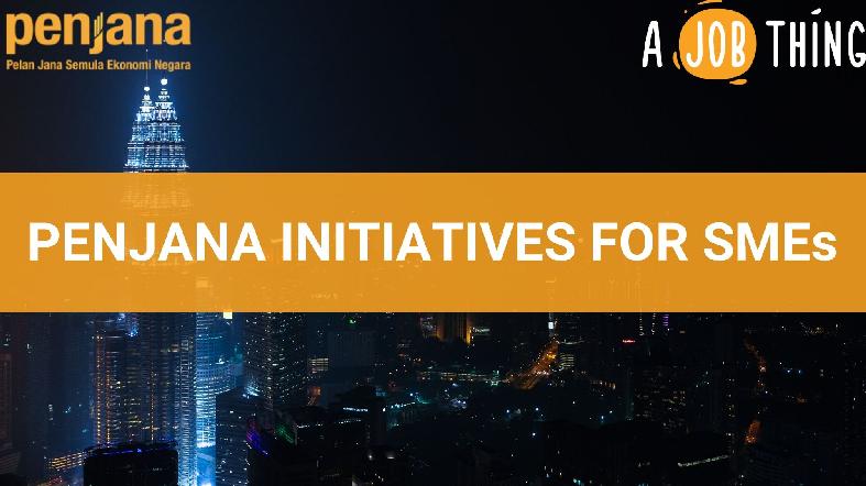 Here are 12 PENJANA Initiatives for SMEs