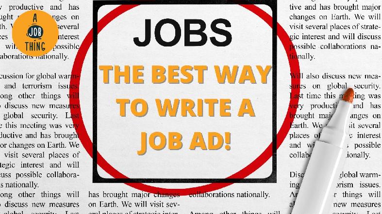 Here's A Surefire Way to Write the Best Job Ad!