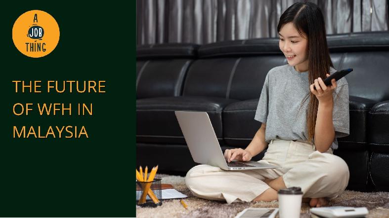 Malaysian Gov Plans to Amend Employment Law to Support WFH