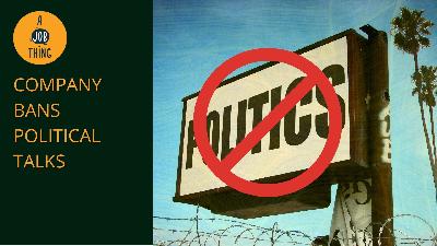 Cover image for This Company Bans Political Talk, Causing 20 Employees to Quit