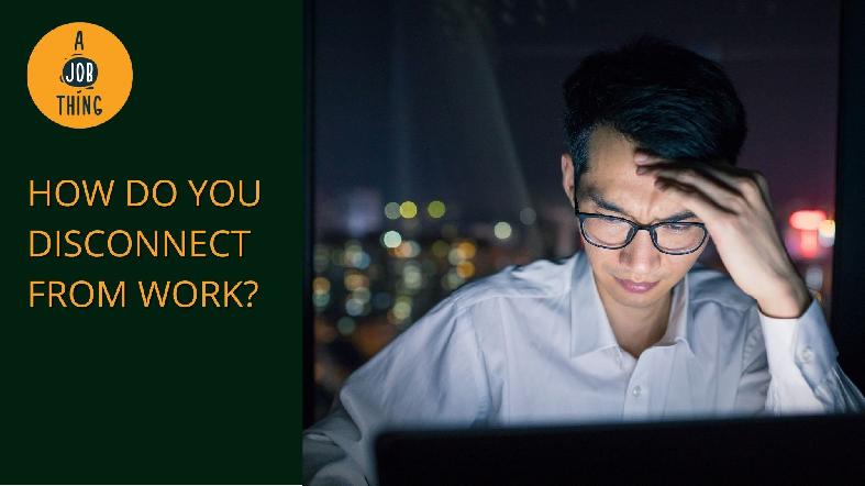 What Should You Do if You Cannot Disconnect From Work?