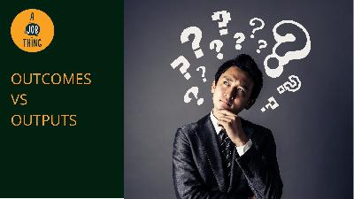 Cover image for Are There Any Differences Between Outcomes vs Outputs?