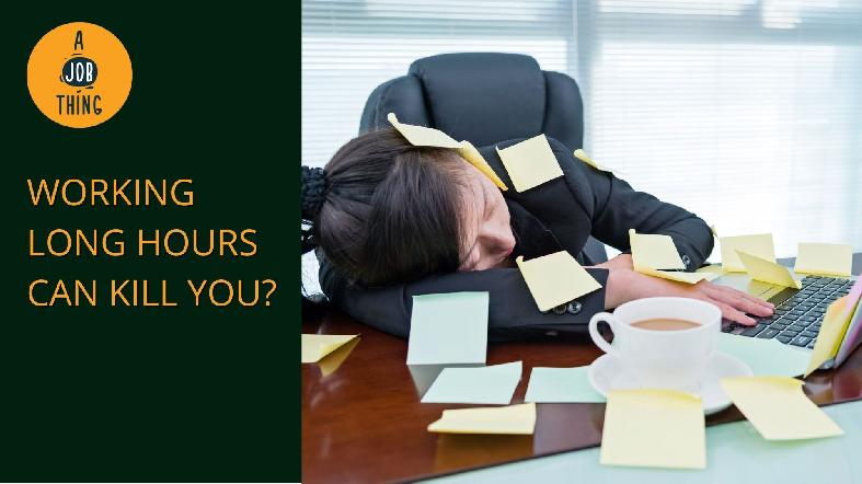 WHO Research Says Working Long Hours Can Kill You