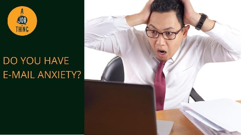 E-Mails Are Making You Anxious? Here's How to Handle It