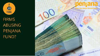 Cover image for Firms Allegedly Use Fake Names to Obtain Penjana Hiring Fund