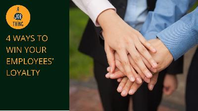 Cover image for 4 Helpful Ways to Win the Loyalty of Your Employees