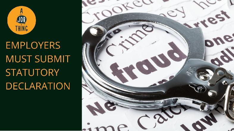 Employers Must Submit Statutory Declaration to Prevent Fund Misuse