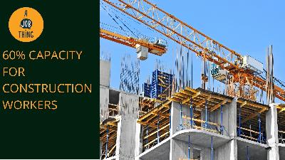 Cover image for Works Ministry Limits Worker Capacity at Construction Sites to 60%