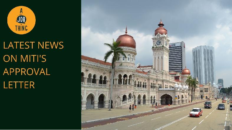 Latest Updates Regarding MITI's Approval Letter