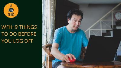 Cover image for Working From Home: 9 Things We Must Do Before Logging Off
