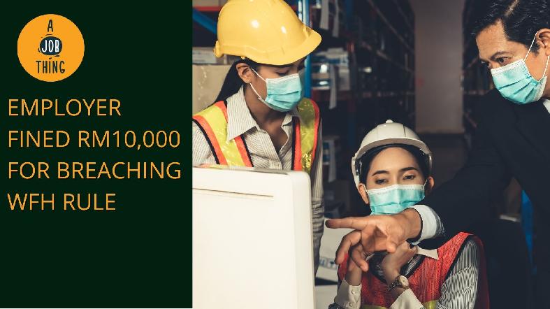 Employer Fined RM10,000 for Breaching the 60% Worker Capacity Rule