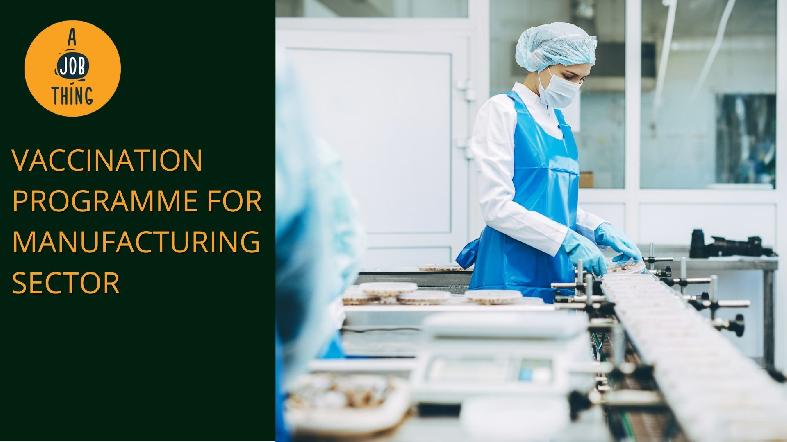 MITI Announces Vaccination Programme for Manufacturing Sector