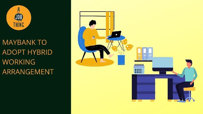 Maybank Adopts Hybrid Work Arrangement to Prepare for the Future