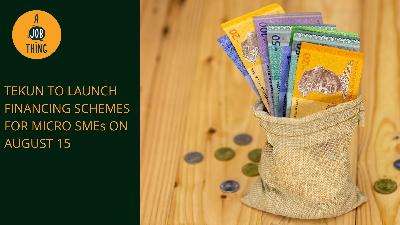 Cover image for TEKUN Is Launching New Financing Schemes for Micro SMEs