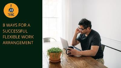 Cover image for 8 Ways Companies Can Make Flexible Work Arrangement a Success
