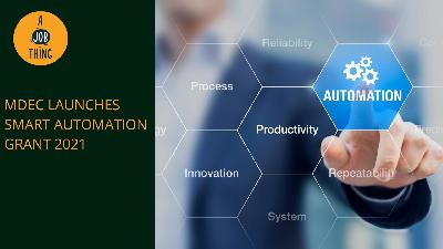 Cover image for MDEC Launches Smart Automation Grant 2021 for Services Sector
