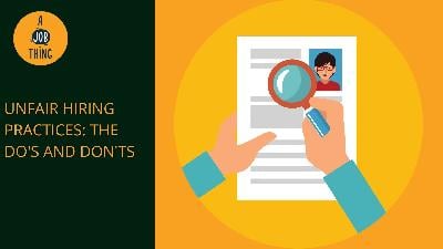 Cover image for Avoid Unfair Hiring Practices: The Do’s and Don’ts