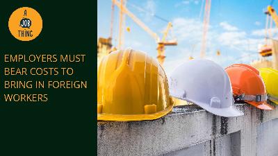 Cover image for Employers to Cover Costs of Bringing in Foreign Workers