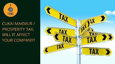 Cover image for Cukai Makmur: What Is It and Will It Affect Your Company?