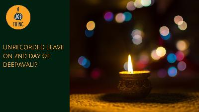 Cover image for Should Employers Give Unrecorded Leave On the 2nd Day of Deepavali?