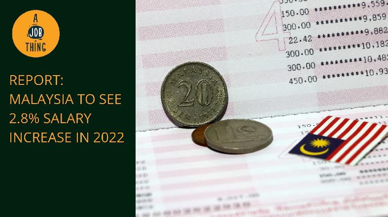 Malaysia Workers Expected to See 2.8% Wage Increase in 2022