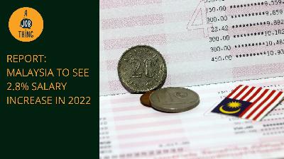 Cover image for Malaysia Workers Expected to See 2.8% Wage Increase in 2022