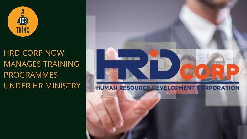 HRD Corp to Manage All Training Programmes Under HR Ministry