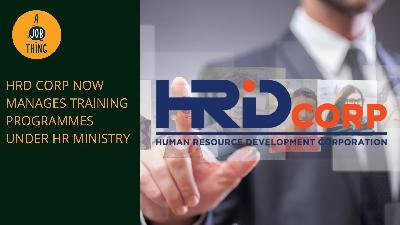 Cover image for HRD Corp to Manage All Training Programmes Under HR Ministry