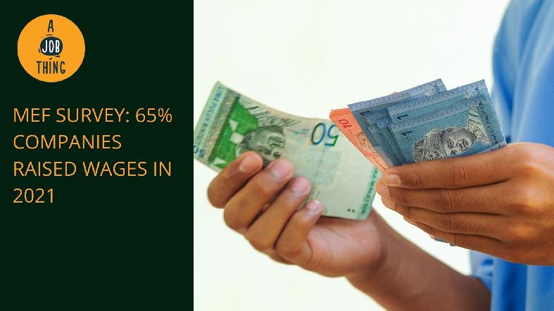 MEF Survey: 65% Companies Raised Wages in 2021