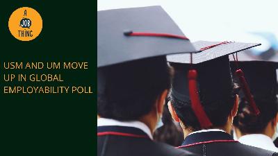 Cover image for USM and UM Move up in Global Employability Poll