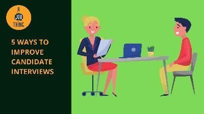 Cover image for Better Recruiting: 5 Ways to Improve Candidate Interviews