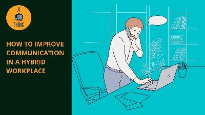 Cover image for How to Improve Communication in a Hybrid Workplace