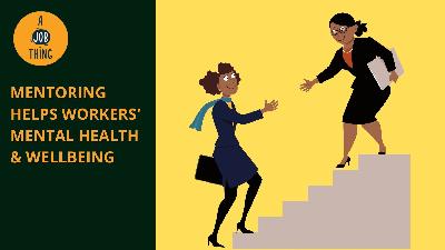Cover image for Mentoring Helps Workplace Mental Health and Employee Wellbeing