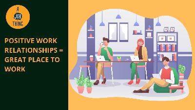 Cover image for What Makes a Great Workplace? Quality Work Relationships