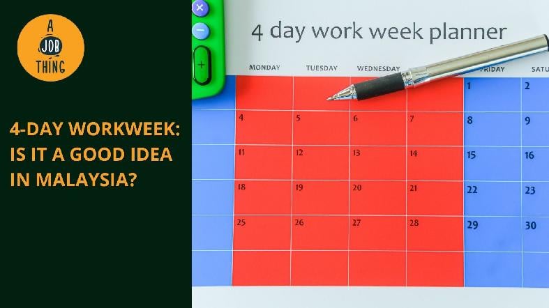 4-Day Workweek: Is It a Good Idea in Malaysia?