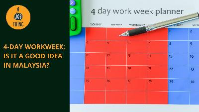 Cover image for 4-Day Workweek: Is It a Good Idea in Malaysia?