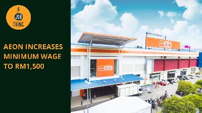 Cover image for AEON Increases Minimum Wage From RM1,200 to RM1,500