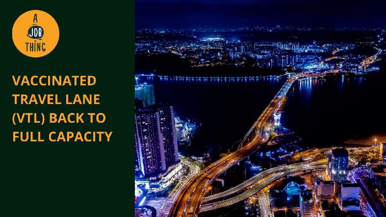 Vaccinated Travel Lane (VTL) Back to Full Capacity
