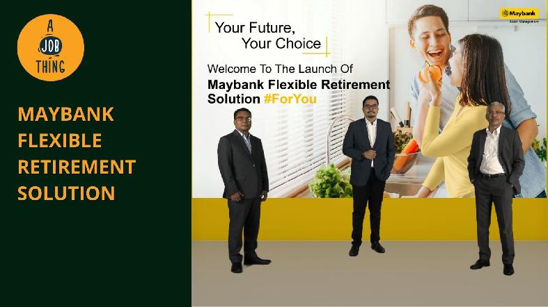 Maybank Launches Flexible Retirement Solution