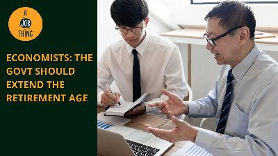 Cover image for The Govt Should Extend the Retirement Age, Economists Say