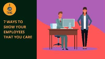 Cover image for 7 Ways to Show Your Employees You Care