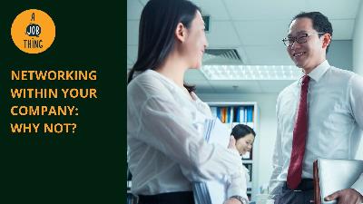 Cover image for Networking Within Your Company: Why Not?